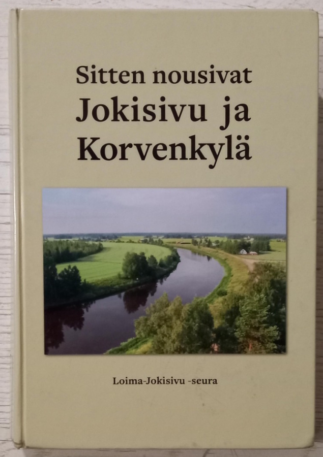 Sitten nousivat Jokisivu ja Korvenkylä (2018) Huittinen
