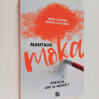 Mikko Kuitunen : Mahtava moka : uskalla, opi ja menesty - pikkukuva 1