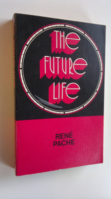 Rene Pache : The future life