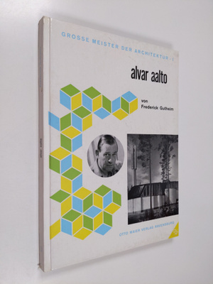 Frederick Gutheim : Alvar Aalto