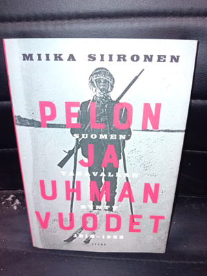 Siironen : Pelon ja uhman vuodet ( SIS POSTIKULU )