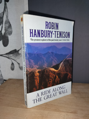 Robin Hanbury-Tenison - A Ride Along the Great Wall