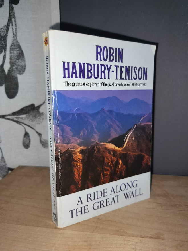 Robin Hanbury-Tenison - A Ride Along the Great Wall