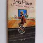 Jyrki Pellinen : Minä matkustan, aurinko paistaa (signeer... - pikkukuva 1