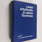 Reijo (toim.) Runsas : Lasten erityishuolto ja -opetus Su... - pikkukuva 1
