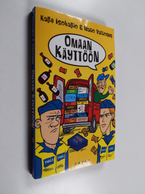 Kalle Isokallio ym. : Omaan käyttöön
