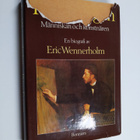 Eric Wennerholm : Prins Eugen : människan och konstnären ... - pikkukuva 1