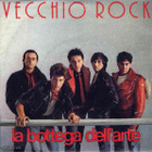 LA BOTTEGA DELL'ARTE::VECCHIO ROCK/VIA DEL GRANO:VINYYLI  7" - pikkukuva 1