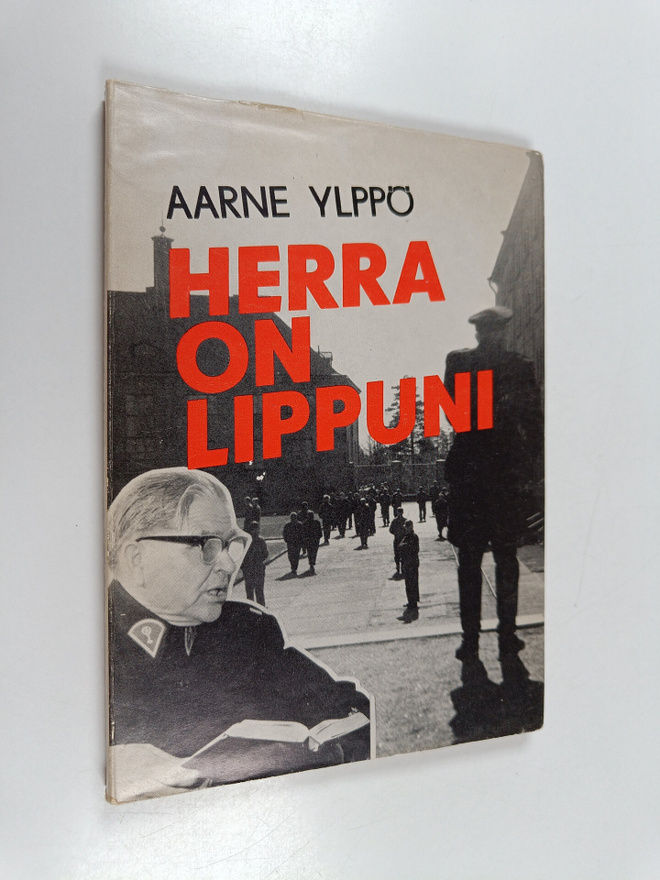 Aarne Ylppö : Herra on lippuni : vankien ystävän vapautta...