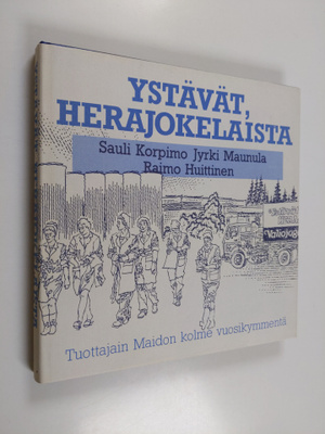 Sauli Korpimo : Ystävät, herajokelaista : Tuottajain maid...