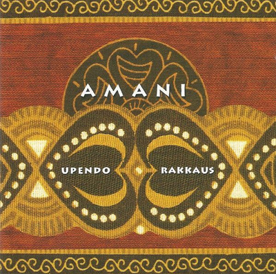 AMANI: UPENDO • RAKKAUS CD