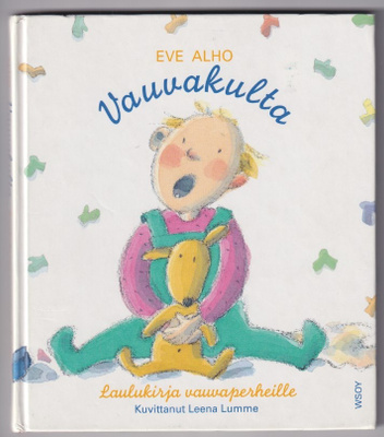 Eve Alho (toim.): Vauvakulta - laulukirja vauvaperheille
