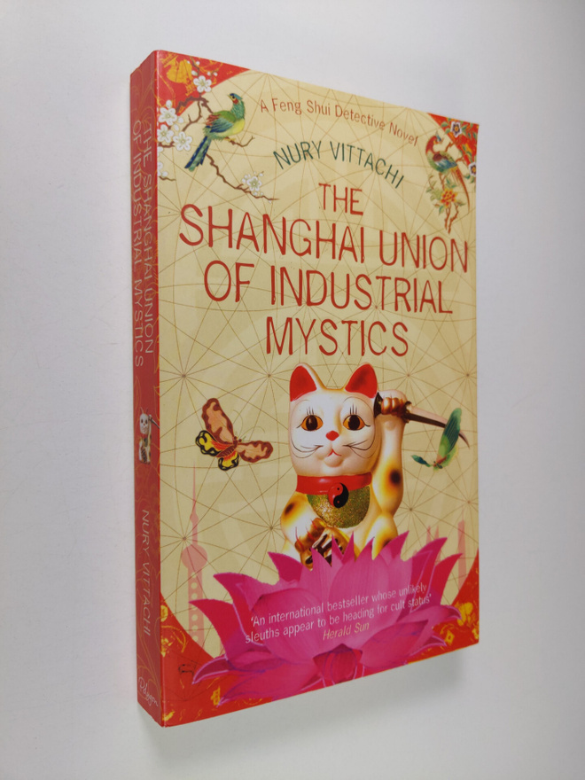 Nury Vittachi : The Shanghai Union of Industrial Mystics