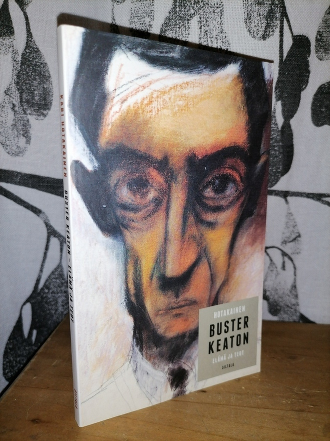 Kari Hotakainen - Buster Keaton - Elämä ja teot - Uusi