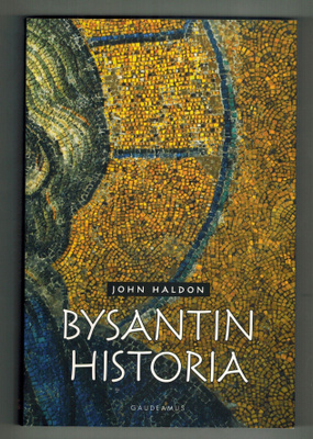 John Haldon : Bysantin historia