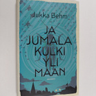Jukka Behm : Ja jumala kulki yli maan - pikkukuva 1