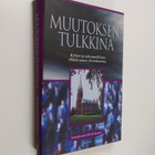 Eila (toim.) Helander : Muutoksen tulkkina : kirkot ja us... - pikkukuva 1