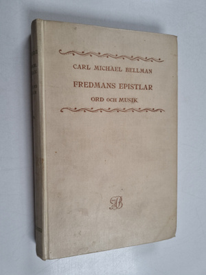 Carl Michael Bellman : Fredmans epistlar : ord och musik