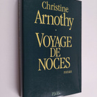 Christine Arnothy : Voyage de noces : roman - pikkukuva 1