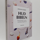 Johanna Gillbro : Hudbibeln : förstå din hud : myter, vet... - pikkukuva 1