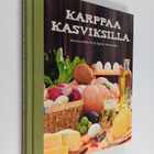 Katarina Wikholm ym. : Karppaa kasviksilla - pikkukuva 1