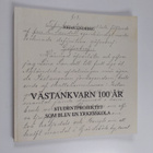 Johan Lindberg : Västankvarn 100 år : studentprojektet so... - pikkukuva 1