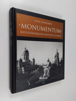 Liisa Lindgren : Monumentum : muistomerkkien aatteita ja ...