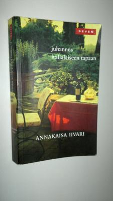 Annakaisa Iivari : Juhannus italialaiseen tapaan