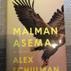 Alex Schulman: Malman asema. 2022. 1.p. - pikkukuva 1