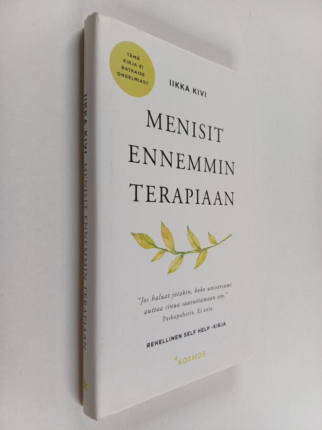 Iikka Kivi : Menisit ennemmin terapiaan : rehellinen self...