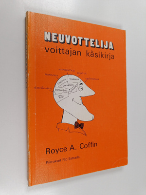 Royce A. Coffin : Neuvottelija : voittajan käsikirja