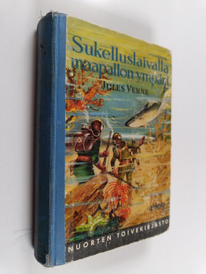 Jules Verne : Sukelluslaivalla maapallon ympäri