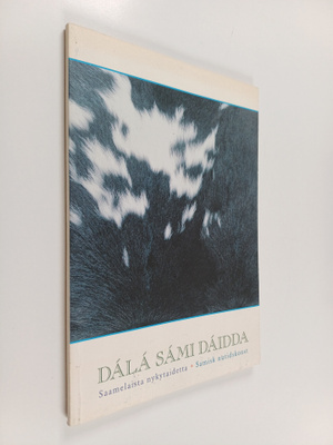 Dala sami daidda : 12.6.-5.9.1993 = Saamelaista nykytaide...
