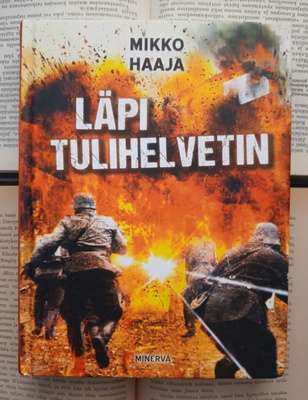 Mikko Haaja - Läpi tulihelvetin (sid.)