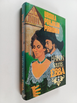 Ursula Pohjolan-Pirhonen : Haikon kaunis Ebba : historial...