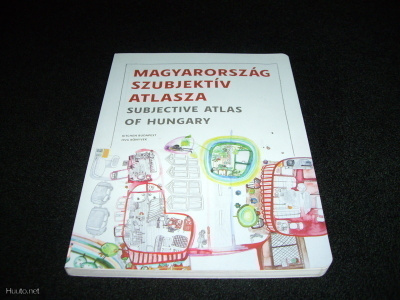 UNKARI SANAKIRJA Subjective atlas of Hungary