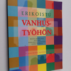 Erikoistu vanhustyöhön : osaamista hyvään arkeen - pikkukuva 1