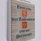 Robert Schweitzer : Finnland, das Zarenreich und die Deut... - pikkukuva 1