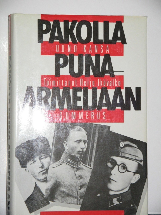 Reijo Ikävalko : PAKOLLA PUNA-ARMEIJAAN Uuno Kansa