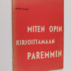 Matti Kuusi : Miten opin kirjoittamaan paremmin - pikkukuva 1