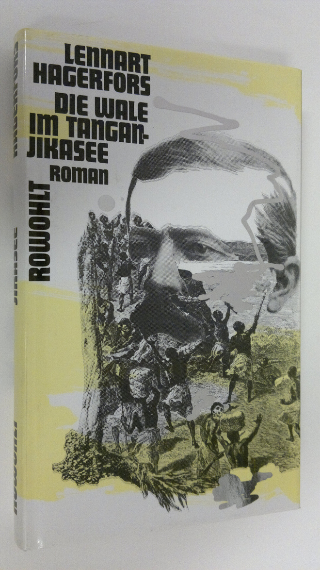 Lennart Hagerfors : Die Wale im Tanganjikasee : Roman