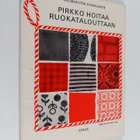 Helmiriitta Honkanen : Pirkko hoitaa ruokatalouttaan - pikkukuva 1