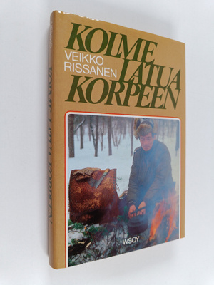 Veikko Rissanen : Kolme latua korpeen
