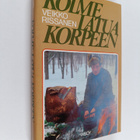 Veikko Rissanen : Kolme latua korpeen - pikkukuva 1