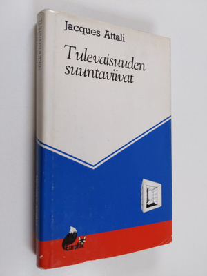 Jacques Attali : Tulevaisuuden suuntaviivat