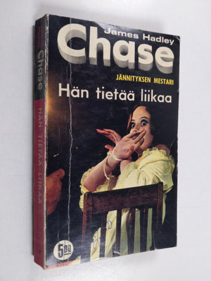 James Hadley Chase : Hän tietää liikaa