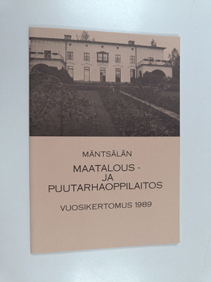 Mäntsälän maatalous- ja puutarhaoppilaitos : vuosikertomu...