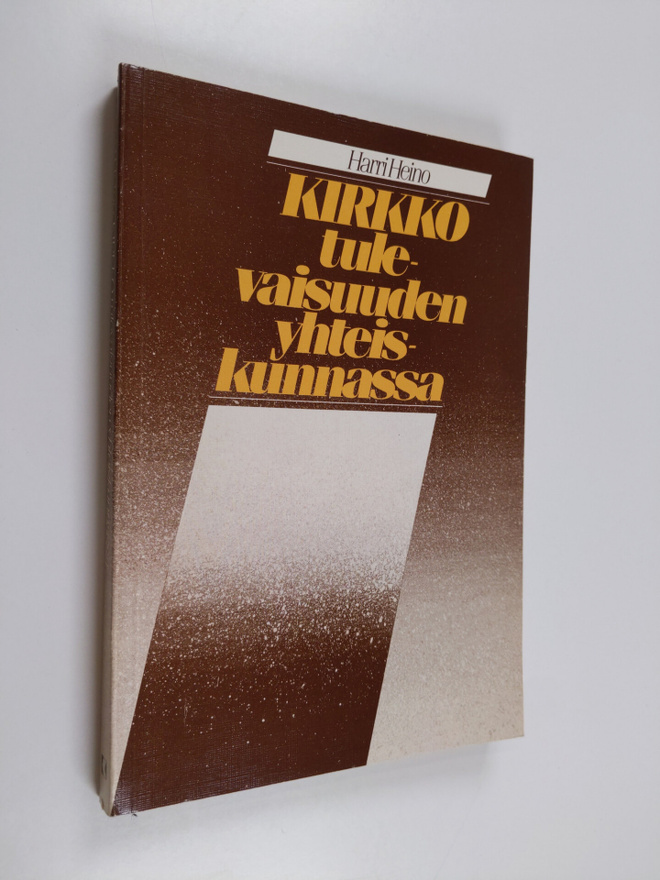 Harri Heino : Kirkko tulevaisuuden yhteiskunnassa