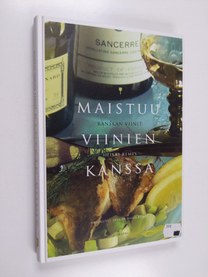 Heikki Remes : Ranskan viinit : maistuu viinien kanssa