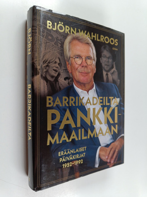 Björn Wahlroos : Barrikadeilta pankkimaailmaan : eräänlai...